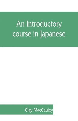 bokomslag An introductory course in Japanese