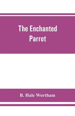 The enchanted parrot 1