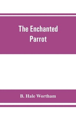 enchanted parrot