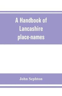 bokomslag A handbook of Lancashire place-names