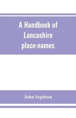 bokomslag A handbook of Lancashire place-names