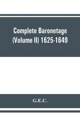 bokomslag Complete Baronetage (Volume II) 1625-1649