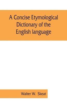 A concise etymological dictionary of the English language 1