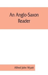 bokomslag An Anglo-Saxon reader