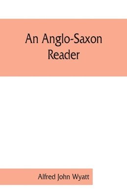 An Anglo-Saxon reader 1
