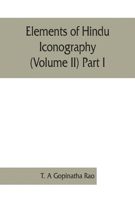 bokomslag Elements of Hindu iconography (Volume II) Part I