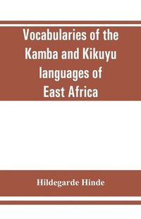 bokomslag Vocabularies of the Kamba and Kikuyu languages of East Africa