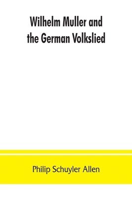 Wilhelm Mu&#776;ller and the German Volkslied 1
