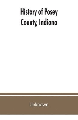 bokomslag History of Posey County, Indiana