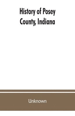 Unknown - History of Posey County, Indiana, Häftad