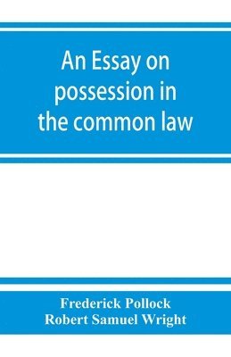 bokomslag An essay on possession in the common law