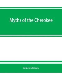 bokomslag Myths of the Cherokee