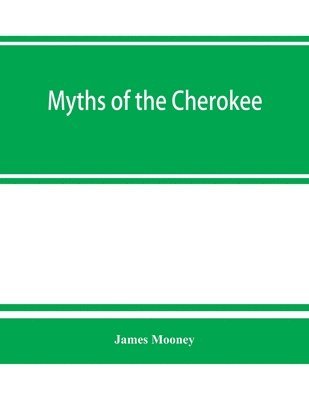 Myths of the Cherokee 1