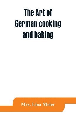 bokomslag art of German cooking and baking