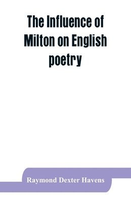 bokomslag influence of Milton on English poetry