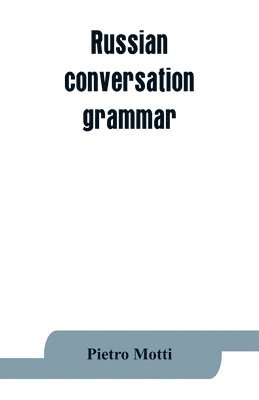 Pietro Motti - Russian conversation-grammar, Häftad