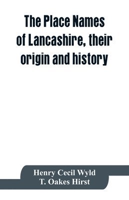 place names of Lancashire, their origin and history