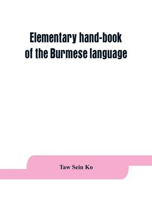 Elementary hand-book of the Burmese language 1