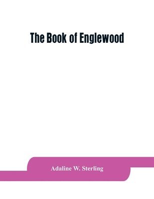 Adaline W Sterling, Adaline W. Sterling - book of Englewood, Häftad