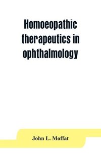 bokomslag Homoeopathic therapeutics in ophthalmology