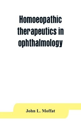 bokomslag Homoeopathic therapeutics in ophthalmology