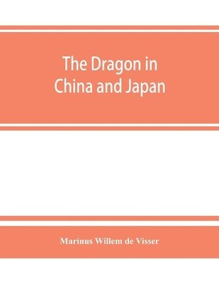 bokomslag The dragon in China and Japan