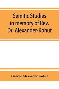 bokomslag Semitic studies in memory of Rev. Dr. Alexander-Kohut