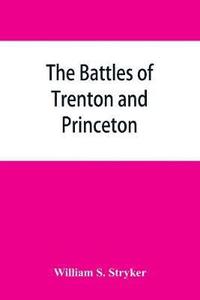 bokomslag battles of Trenton and Princeton