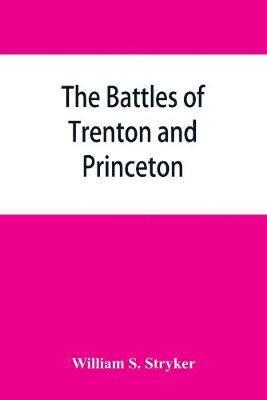 bokomslag The battles of Trenton and Princeton