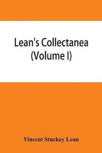 bokomslag Lean's collectanea (Volume I)