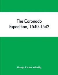 bokomslag The Coronado expedition, 1540-1542