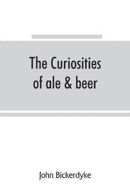 The curiosities of ale & beer 1