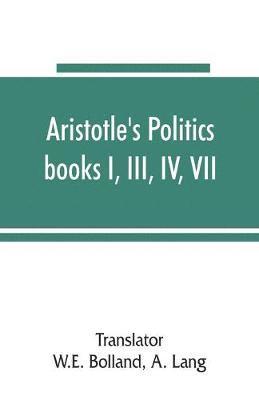 A Lang - Aristotle's Politics, books I, III, IV, VII, Häftad