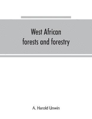 bokomslag West African forests and forestry