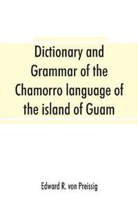 bokomslag Dictionary and grammar of the Chamorro language of the island of Guam