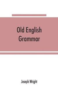 bokomslag Old English grammar