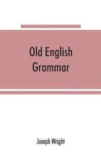 bokomslag Old English grammar