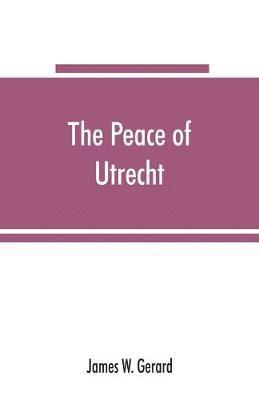 The peace of Utrecht 1