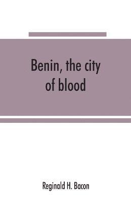 bokomslag Benin, the city of blood