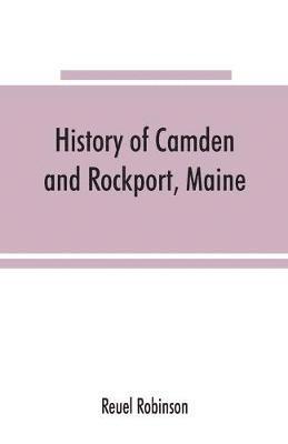 bokomslag History of Camden and Rockport, Maine