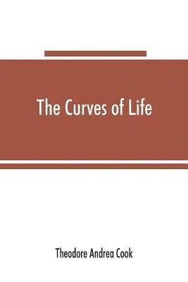 bokomslag The curves of life; being an account of spiral formations and their application to growth in nature, to science and to art; with special reference to the manuscripts of Leonardo da Vinci