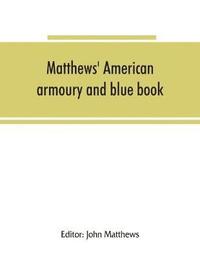 bokomslag Matthews' American armoury and blue book