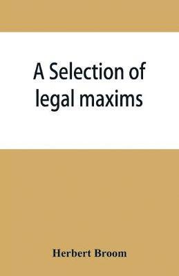 A selection of legal maxims 1