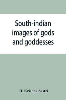 bokomslag South-indian images of gods and goddesses