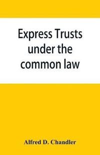 bokomslag Express trusts under the common law