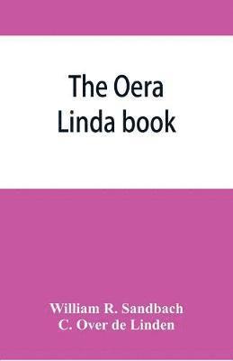 The Oera Linda book, from a manuscript of the thirteenth century 1