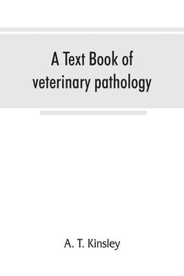 bokomslag text book of veterinary pathology, for students and practitioners