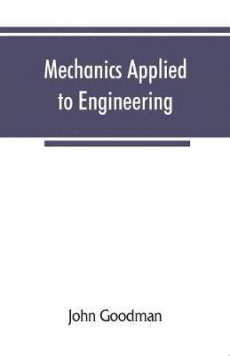 Mechanics Applied to Engineering 1