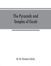 bokomslag The pyramids and temples of Gizeh