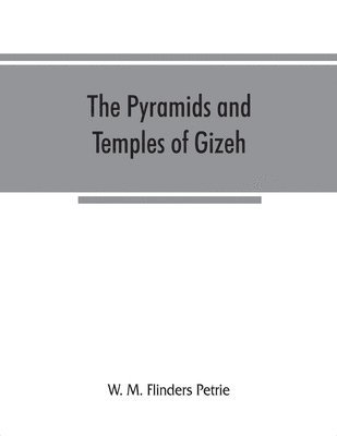 bokomslag The pyramids and temples of Gizeh